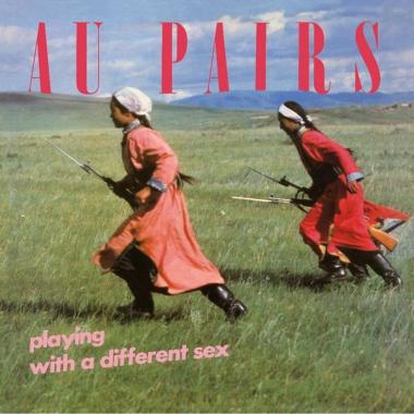 Au Pairs -  Playing with a Different Sex